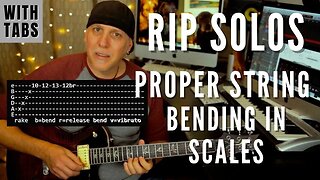 Rip Your Guitar Solos - Proper String Bending within Scales - Learn To Jam