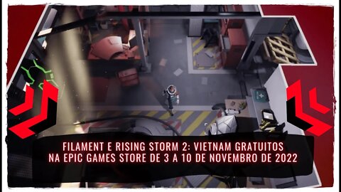 Filament e Rising Storm 2: Vietnam Gratuitos na Epic Games Store de 3 a 10 de Novembro de 2022