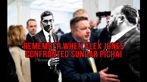 Remember When Alex Jones Confronted Sundar Pichai