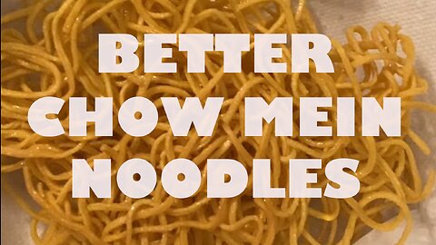 How to Make Better Chinese Chow Mein Noodles