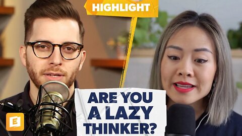 How to Tell if You’re A Lazy Thinker
