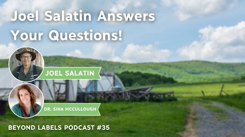 Joel Salatin Answers Your Questions! (Episode #35)