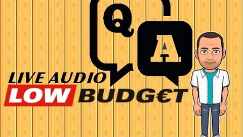 Low Budget Q&A // Live Audio Session // June 30, 2022