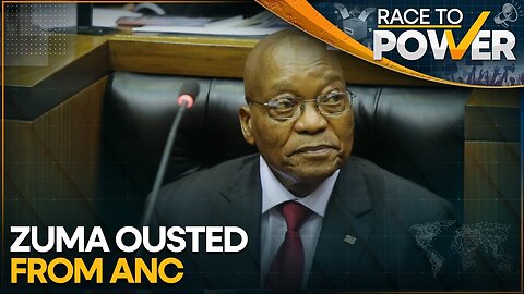 South Africa: Ex-President Jacob Zuma expelled from ruling ANC | Race to Power