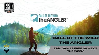 CALL OF THE WILD : THE ANGLER Epic games free game of the week