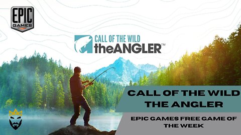 CALL OF THE WILD : THE ANGLER Epic games free game of the week