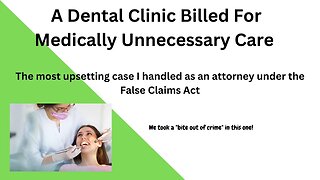 How a 19 Year Old Stopped A Dental Clinic From Billing For Unnecessary Care