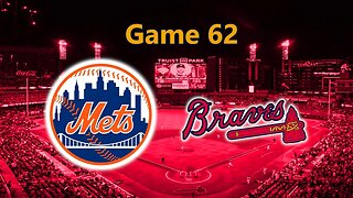 Similar To Last Game: Mets vs Braves Game 62