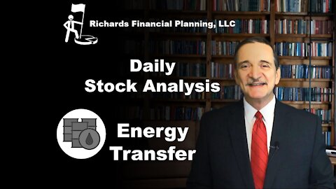 Daily Stock Analysis – Energy Transfer – should you choose a stock because of its dividend?