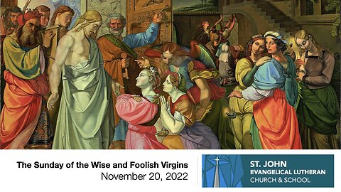 The Sunday of the Wise and Foolish Virgins - November 20, 2022