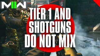 Tier one + Shotgun = BAD NEWS | MW2 gameplay