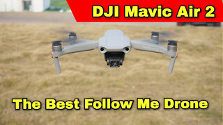 DJI Mavic Air 2 Best Drone Follow Me drone active track 3.0 & APAS