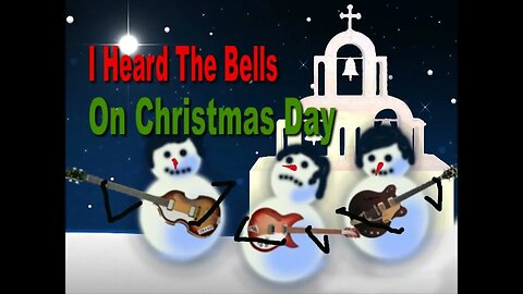 I Heard The Bells On Chrismas Day m4v