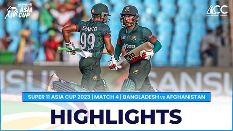 Bangladesh vs Afghanistan Highlights || Bangladesh vs Afghanistan Match || Asia Cup 4th Match 2023