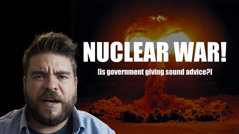 Nuclear strike! [How sound is government advice?]