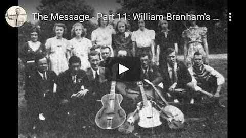 The Message Part 11: William Branham's Award Winning Music Band