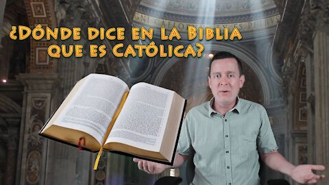 La Iglesia de Cristo (Parte 8): La Iglesia es CATÓLICA