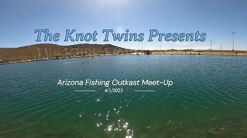Arizona Fishing OutKast 2023 Meet-Up