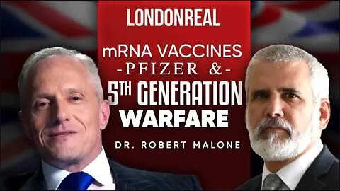 mRNA Vaccines, Pfizer & 5th Generation Warfare - Dr. Robert Malone