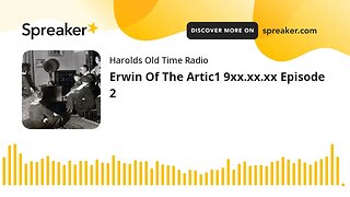 Erwin Of The Artic1 9xx.xx.xx Episode 2