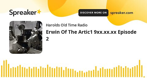 Erwin Of The Artic1 9xx.xx.xx Episode 2