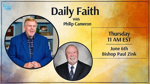 Daily Faith with Philip Cameron: Special Guest Bishop Paul Zink