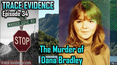 034 - The Murder of Dana Bradley