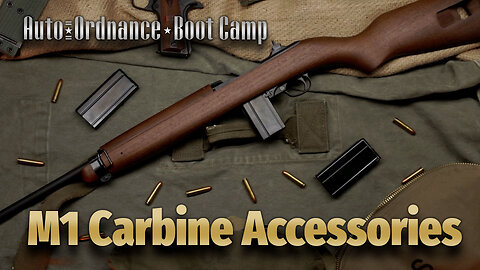 Auto-Ordnance Boot Camp: M1 Carbine Accessories Overview