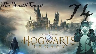 Hogwarts Legacy, ep074: The South Coast