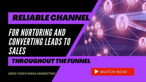 Reliable channel for nurturing and converting leads to sales throughout the funnel.