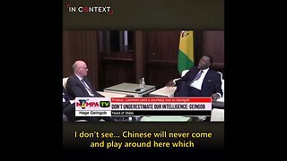 Namibian President Tells off German Politician for Lecturing Him About the Chinese in His Country