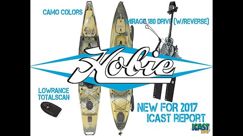 NEW 2017 Hobie Kayaks: Camo, Mirage Drive 180° w/ Reverse, & More! ICAST Report!