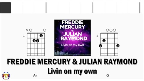 FREDDIE MERCURY & JULIAN RAYMOND Livin on my own - FCN Guitar Chords & Lyrics HD