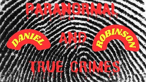 Paranormal & True Crimes ~ Missing Daniel Robinson Buckeye Arizona