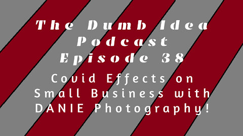 Covid Effects on Small Business with DANIE Photography!