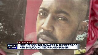 Mother seeking answers in the death of her son, found tied up and burned