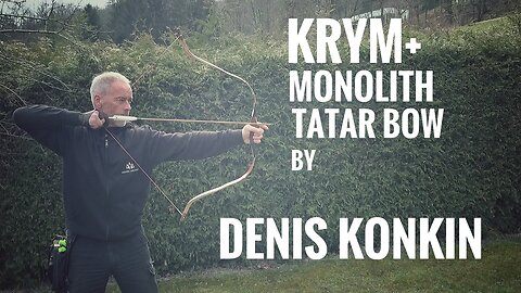 Krym+ Monolith Tatar Bow by Denis Konkin - Review