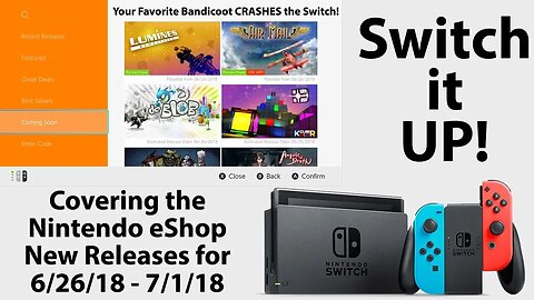Switch It Up June 26, 2018 - July 1 2018: Checking out this Week's Nintendo eShop New Releases