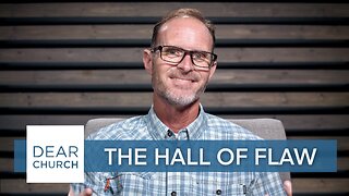 “The Hall of Flaw: Noah” | Dear Church Ep. #187