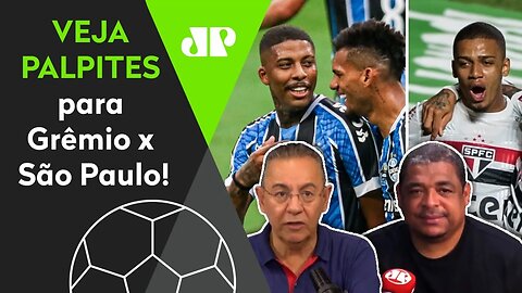 "Quem vai GANHAR esse Grêmio x São Paulo é o..." VEJA palpites para o JOGÃO!