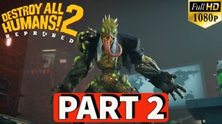 DESTROY ALL HUMANS 2 REPROBED Gameplay Walkthrough PART 2 [PC] No Commentary