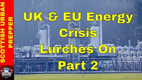 Prepping - The Energy Crisis Lurches on Pt 2