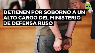 Detienen por soborno a gran escala a un alto cargo del Ministerio de Defensa ruso