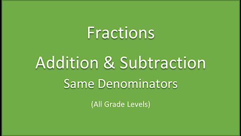 Math-Fraction Addition and Subtraction-same denominators