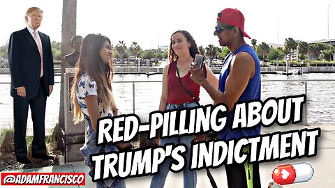 Red-pilling two women while discussing Trump's indictment
