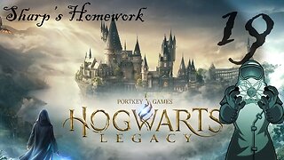 Hogwarts Legacy, ep019: Sharp's Homework