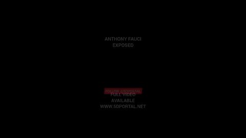 Anthony Fauci Exposed - By 5DPortal.net