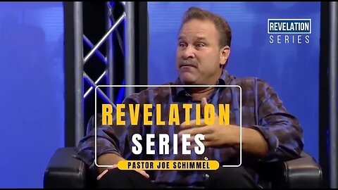 Revelation Series: Tribulation, Rapture & Wrath - Pastor Joe Schimmel