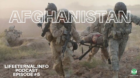 PODCAST EPISODE #5 - Afghanistan (Jan. 27th 2021)