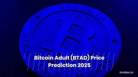 Bitcoin Adult Price Prediction 2022, 2025, 2030 BTAD Cryptocurrency Price Prediction